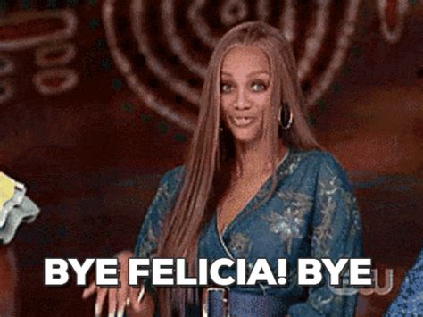 bye felicia gif|More.